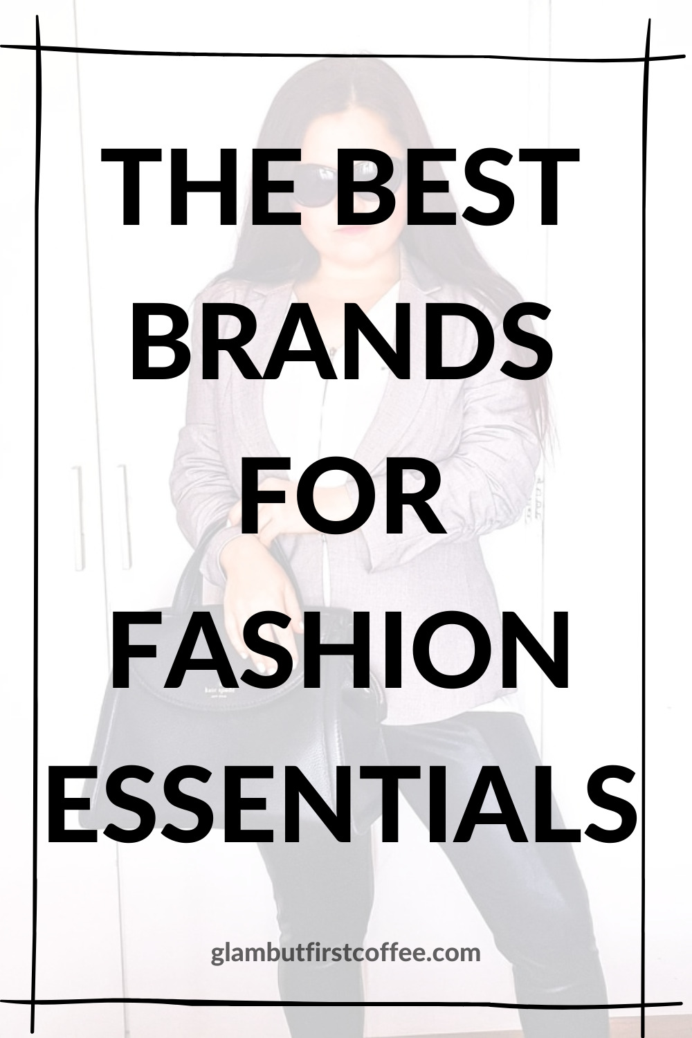Best brands for fashion basics Glam, but first coffee