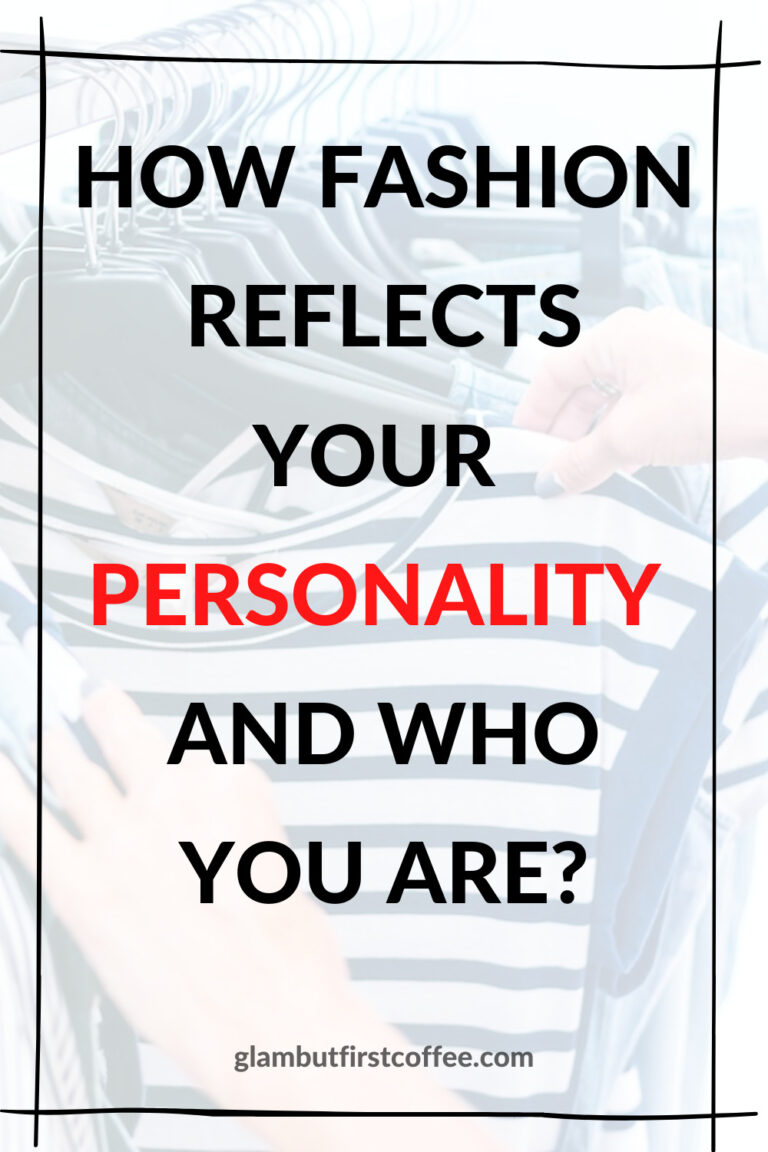 You are what you wear and what fashion tells about your personality